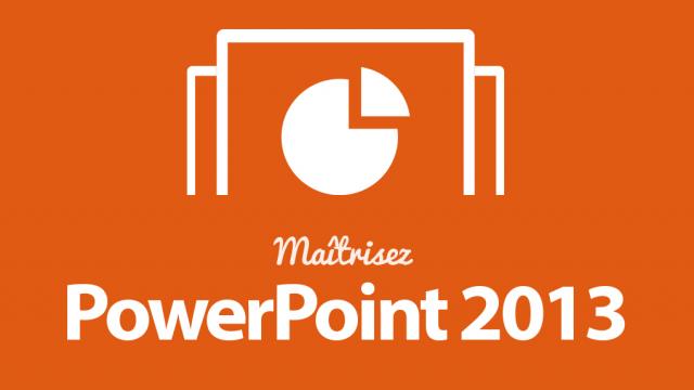 Apprendre Powerpoint 2013