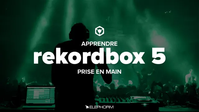 Apprendre Rekordbox 5 - Prise en main