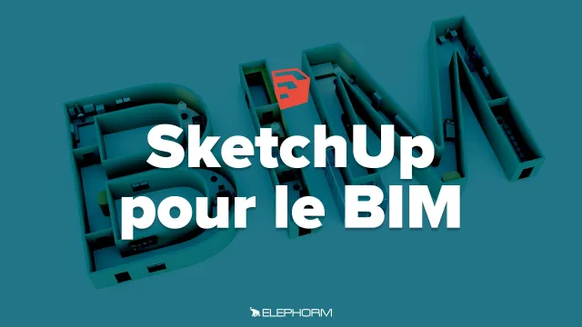 Apprendre SketchUp pour le BIM