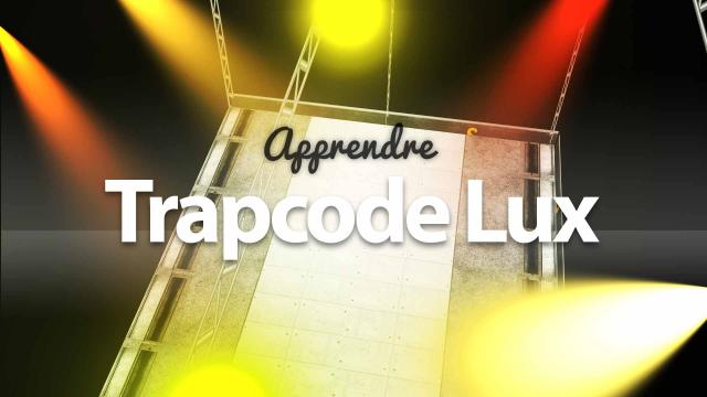 Apprendre Trapcode Lux pour After Effects