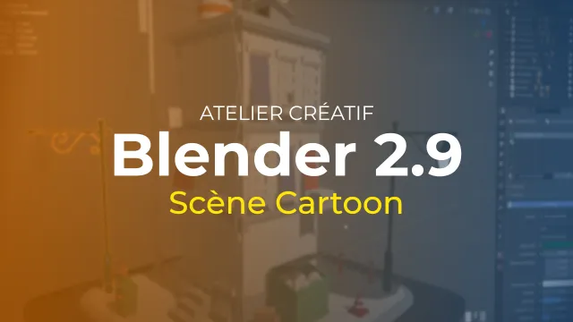 Atelier créatif Blender 2.9 : Scène Cartoon