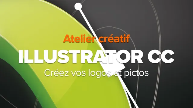 Atelier Créatif Illustrator CC - Créez vos logos et pictos