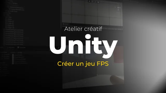 Atelier créatif Unity : Créer un jeu FPS