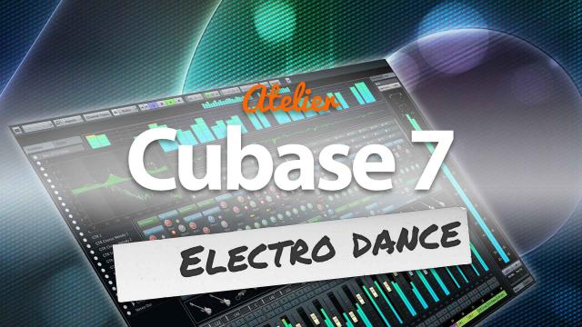 Atelier Electro Dance avec Cubase 7