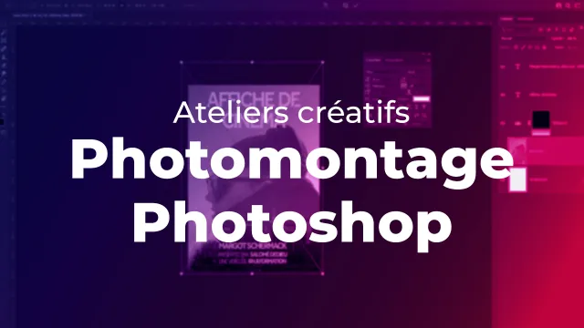Ateliers Créatifs Photomontage Photoshop