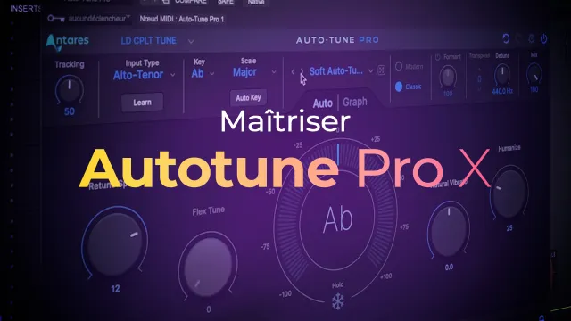 Maîtriser Auto-Tune Pro X