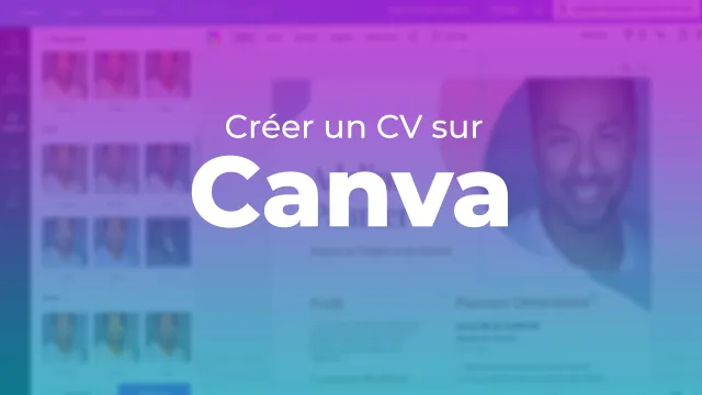  Maîtrisez Canva  - Apprendre à créer un CV