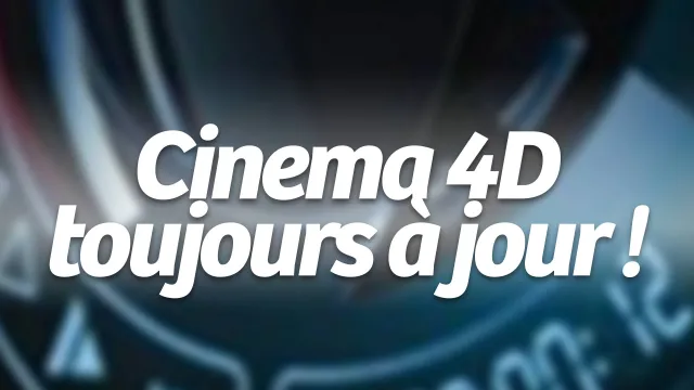 Cinema 4D toujours à jour ! - Version R11