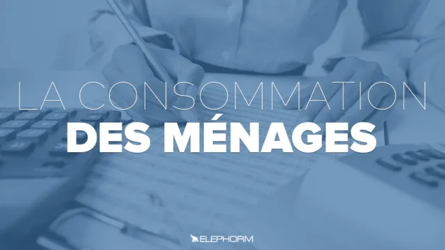 La consommation des ménages