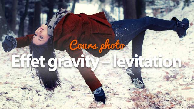Cours photo : L'effet Lévitation (Gravity)