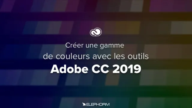 Créer une gamme de couleurs avec les outils Adobe