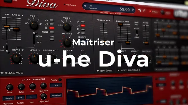 Diva - Exploration approfondie du synthétiseur de chez u-he