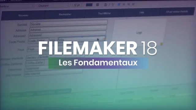 Apprendre FileMaker 18 - Les fondamentaux
