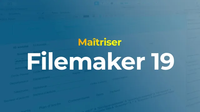 Maîtriser Filemaker 19
