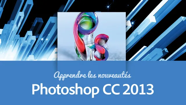 Formation Photoshop CC - Les nouveautés