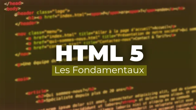 Apprendre HTML 5 - Les fondamentaux