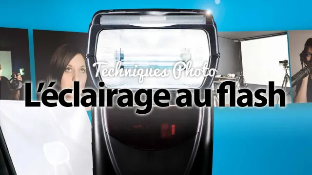 L'éclairage au flash - Techniques photo