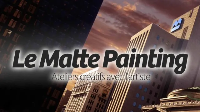 Le Matte Painting - Ateliers Créatifs avec l'artiste Ludovic Iochem
