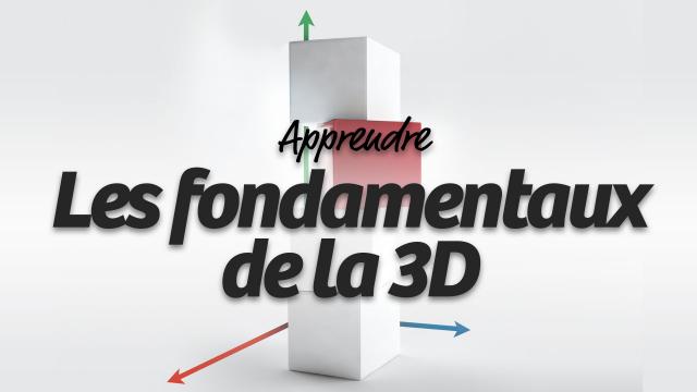 Les fondamentaux de la 3D