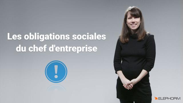 Les obligations sociales du chef d'entreprise