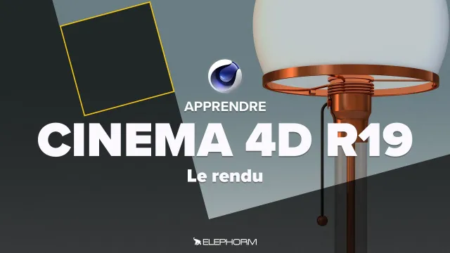 Maîtriser CINEMA 4D R19 – Le rendu