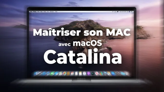 Maîtriser son mac avec macOS Catalina