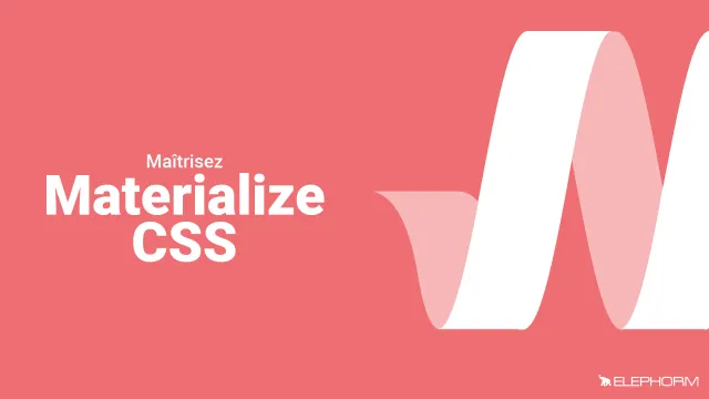 Maîtriser Materialize CSS - Le framework pour le Material Design