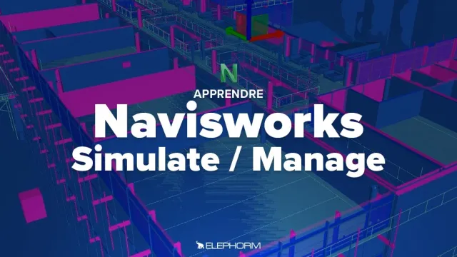 Maîtriser Navisworks Simulate / Manage - Construire une maquette