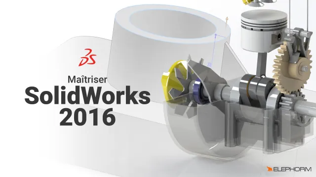 Maîtriser Solidworks 2016 - Exercices pratiques