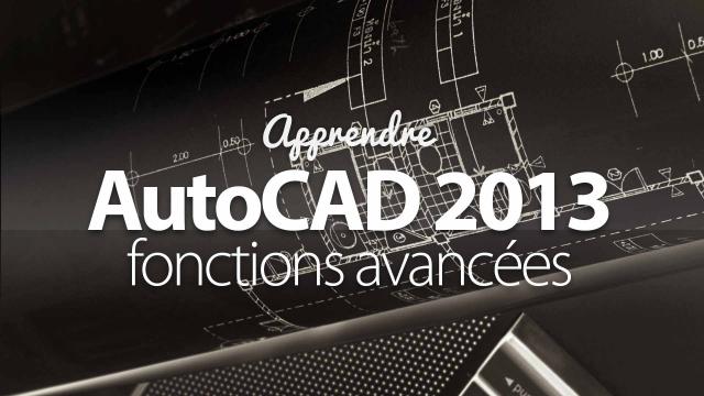 Maîtrisez Autocad 2013