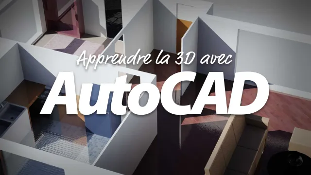 Maîtrisez AutoCAD 2015 - Les techniques de dessin 3D