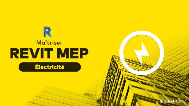 Maîtrisez Revit MEP - Module électricité