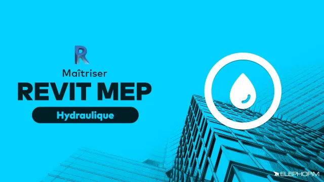Maîtrisez Revit MEP - Module hydraulique