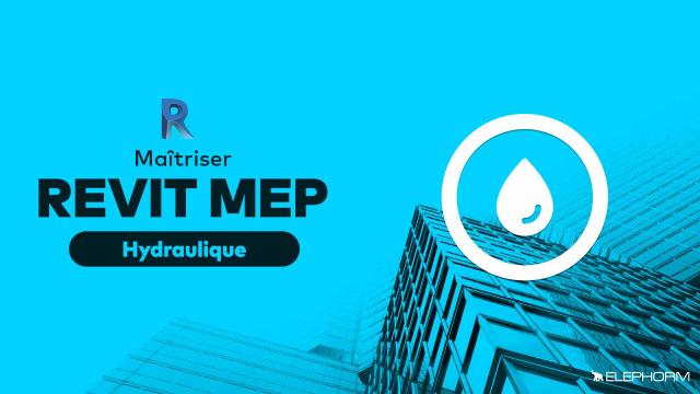 Maîtrisez Revit MEP - Module hydraulique