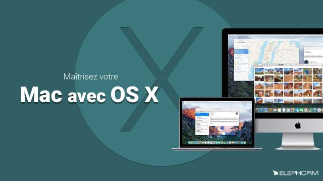 Maîtrisez votre Mac avec OS X 