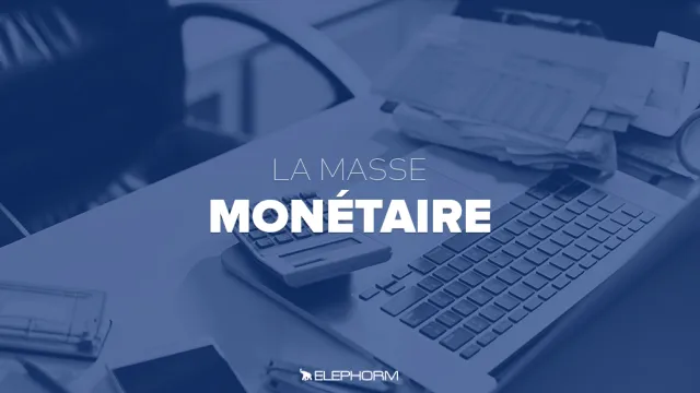La masse monétaire