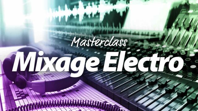Master Class Mixage Electro