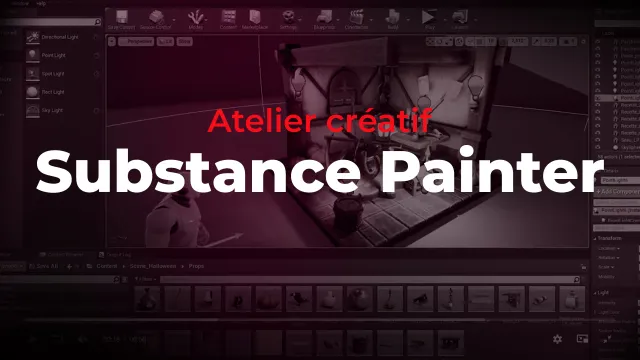 Atelier créatif : Substance Painter
