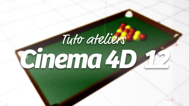 Tuto Ateliers - Cinema 4D R12
