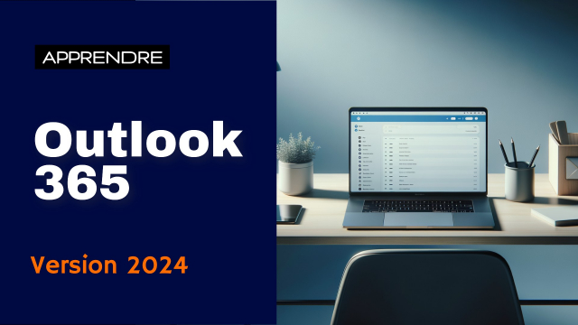 Maîtrisez Outlook 365 - Edition 2024