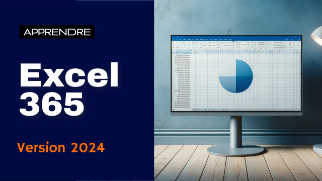 Maîtrisez Excel 365 - Edition 2024