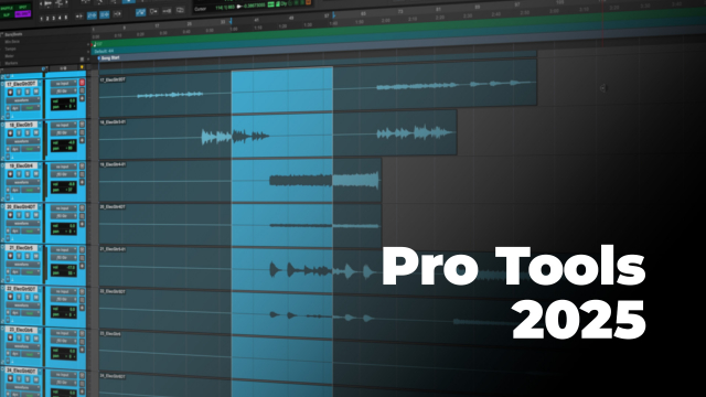Pro Tools 2025 - Techniques avancées d'édition