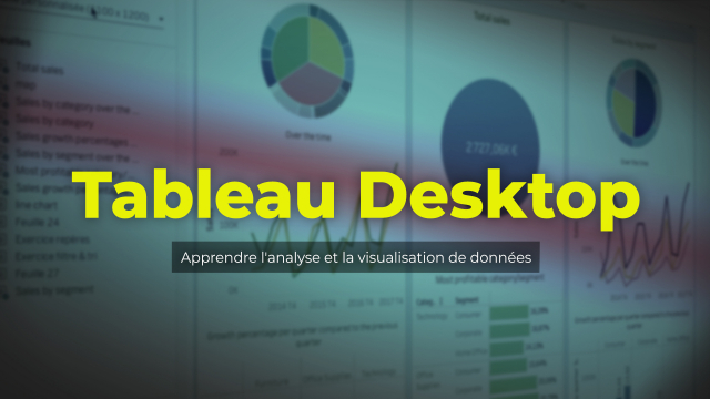 Tableau Desktop - Apprendre l'analyse et la visualisation de données
