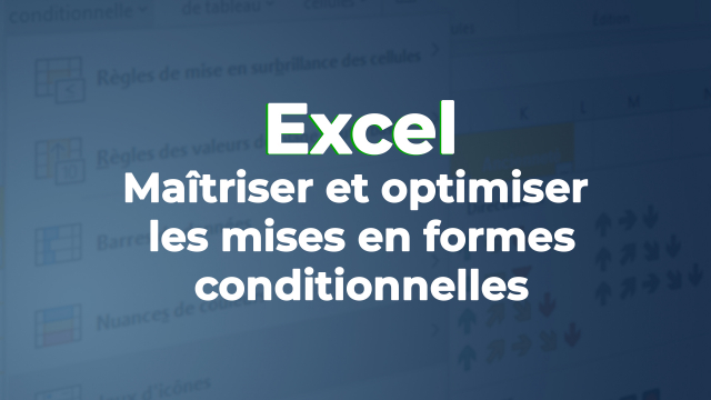 Maîtriser et optimiser les mises en formes conditionnelles