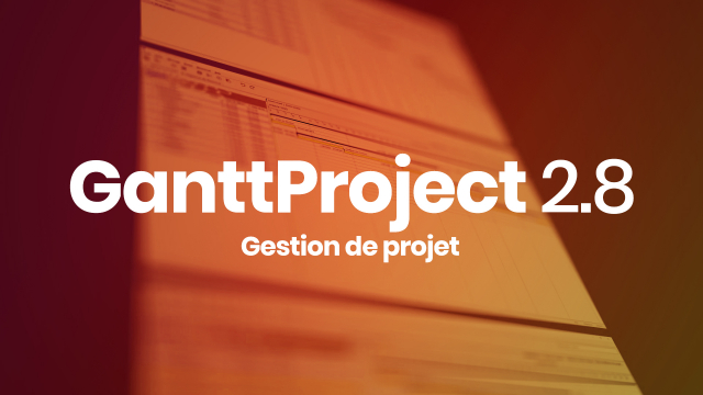 Apprendre GanttProject 2.8