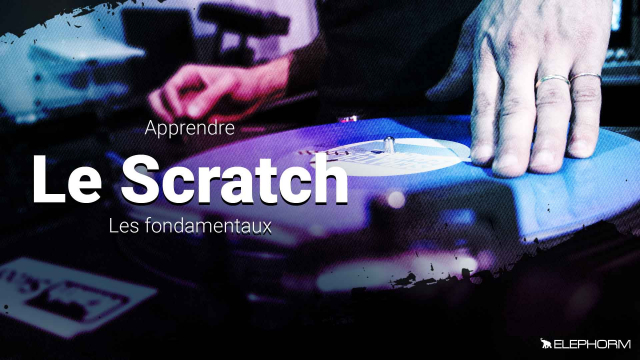 Apprendre le Scratch - Les fondamentaux du DJing