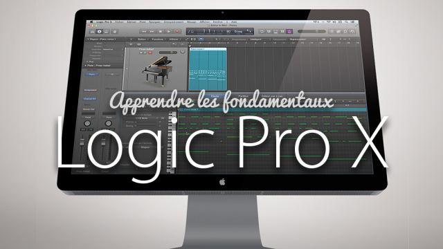 Apprendre Logic Pro X - les fondamentaux