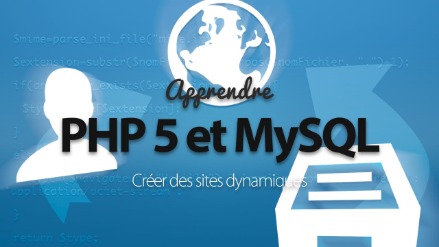 Apprendre PHP5 et MySQL - Créer vos sites dynamiques