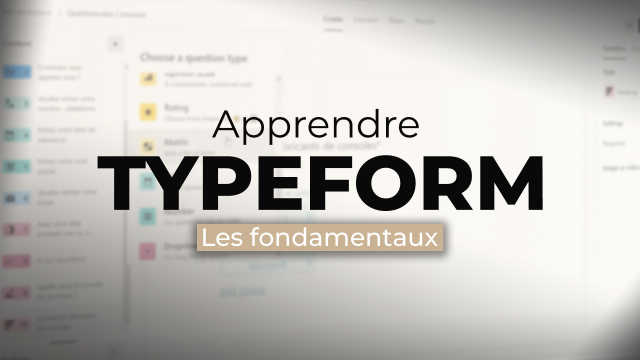 Apprendre Typeform : Les fondamentaux