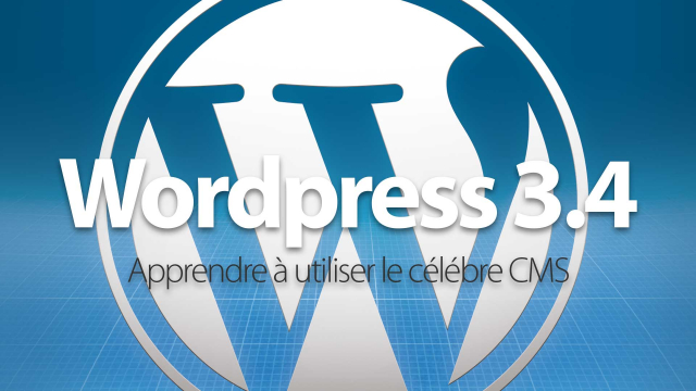 Apprendre Wordpress 3.x - Edition 2012-2014